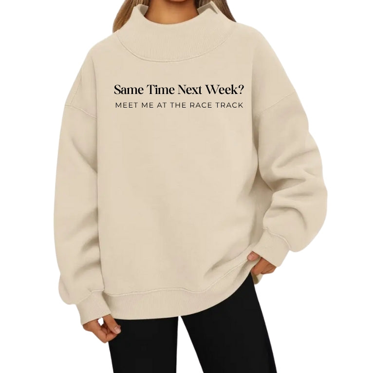Same Time Next Week? Mock Neck Oversized Sweatshirt