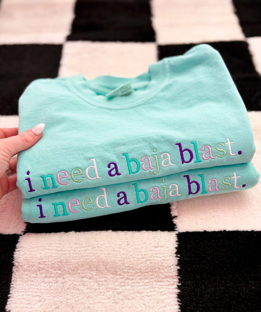 i need a baja blast (tee/crewneck)
